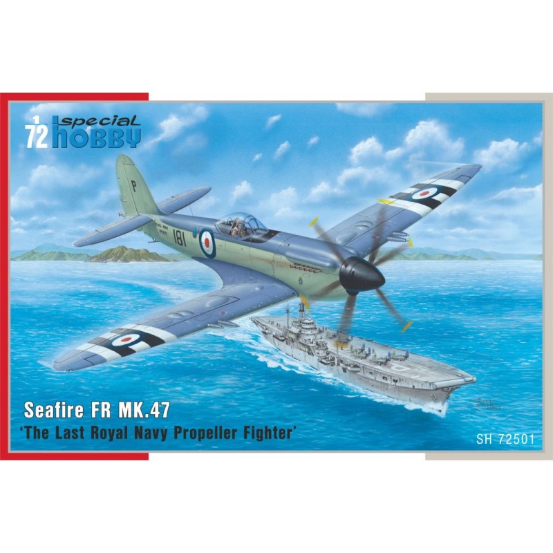 Supermarine Seafire FR MK.47 "The Last Royal Navy Propeller Fighter"  -  Special Hobby (1/72)